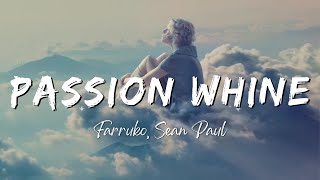 Farruko, Sean Paul - Passion Whine (Lyrics/Letra)