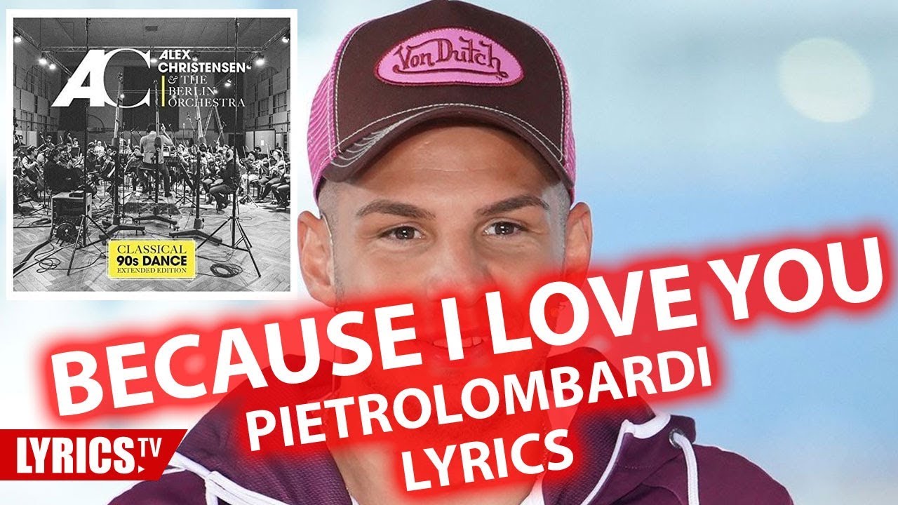 Pietro Lombardi Because I Love You übersetzung