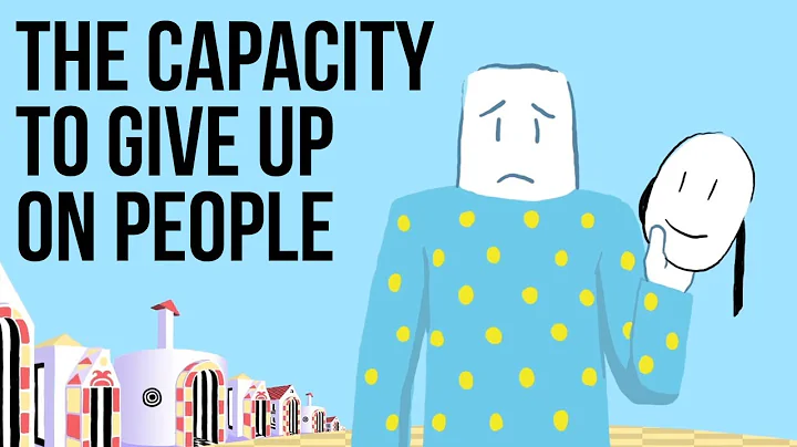 The Capacity to Give up on People - DayDayNews