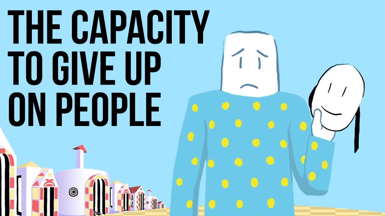 ⁣The Capacity to Give up on People