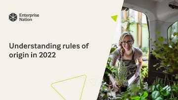 Understanding the rules of origin