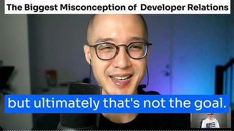 The Biggest Misconception of Developer Relations
