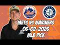 New York Mets vs Seattle Mariners 6/2/26 MLB Pick &amp; Prediction | MLB Betting Tips