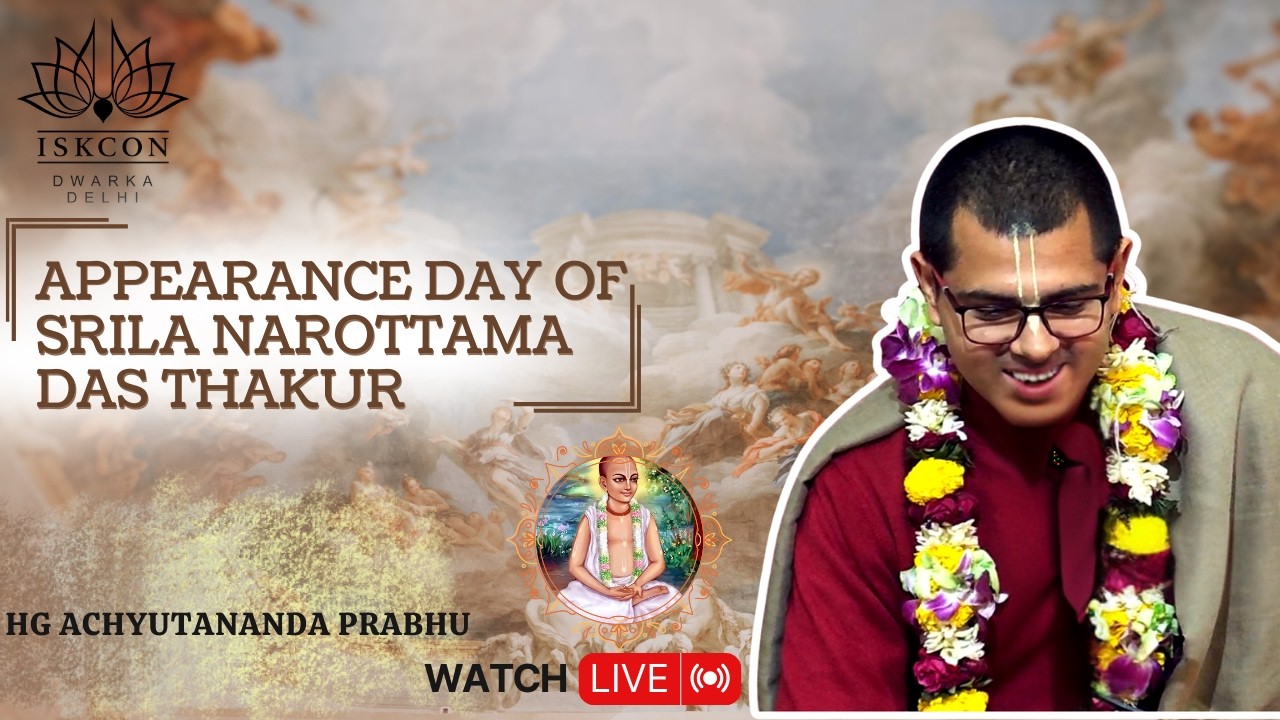 HG Achyutananda Prabhu || Srila Narottam Das Thakur || ISKCON Dwarka || 1st Feb 2026