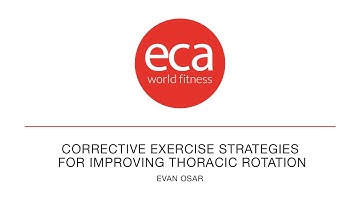 ECA - Evan Osar - Corrective Exercise Strategies for Improving Thoracic Rotation