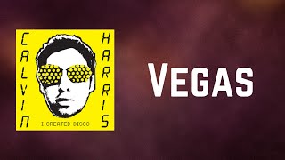 Calvin Harris - Vegas (Lyrics)