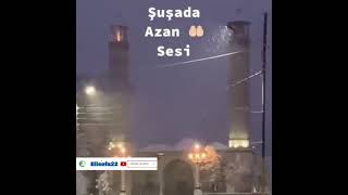 Azan Şuşa Şeherinde , Dini Videolar, Dini Statuslar, 2021