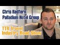 Chris redfern palladium hotel group  ttr travel industry road show 2019