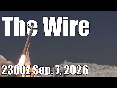 The Wire - September 7, 2026