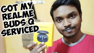 Service of my faulty REALME BUDS Q, delivered my repaired one...
