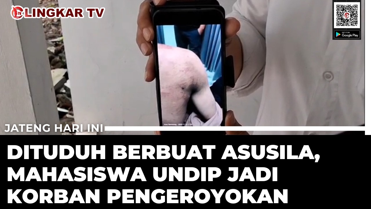 DITUDUH LECEHKAN SEJUMLAH MAHASISWI, MAHASISWA UNDIP SEMARANG DIKEROYOK