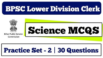 Bpsc ldc science practice set | bpsc ldc general science | bpsc ldc science practice set 2021 | bpsc