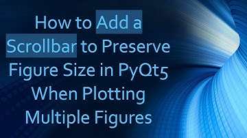 How to Add a Scrollbar to Preserve Figure Size in PyQt5 When Plotting Multiple Figures