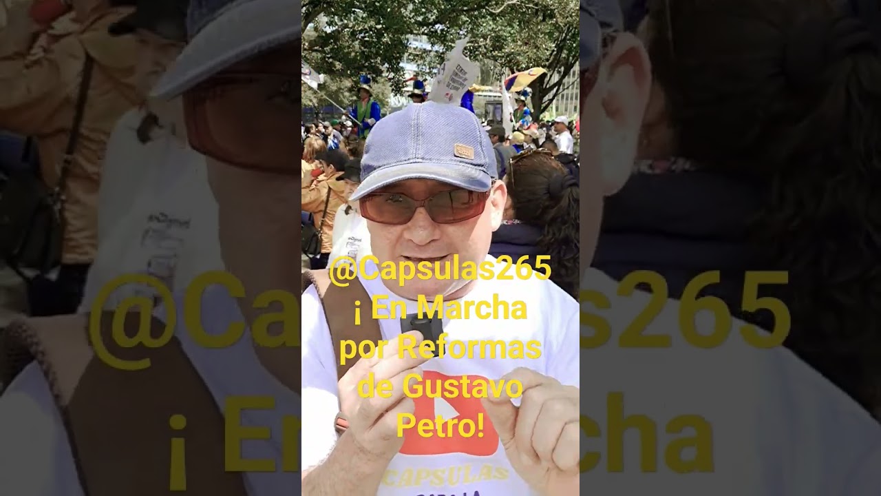 @Capsulas265 ¡ En Marcha por las  Reformas de Gustavo Petro!