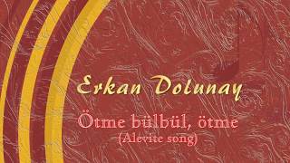 Erkan Dolunay 1 - Ötme Bülbül, Ötme (With) 