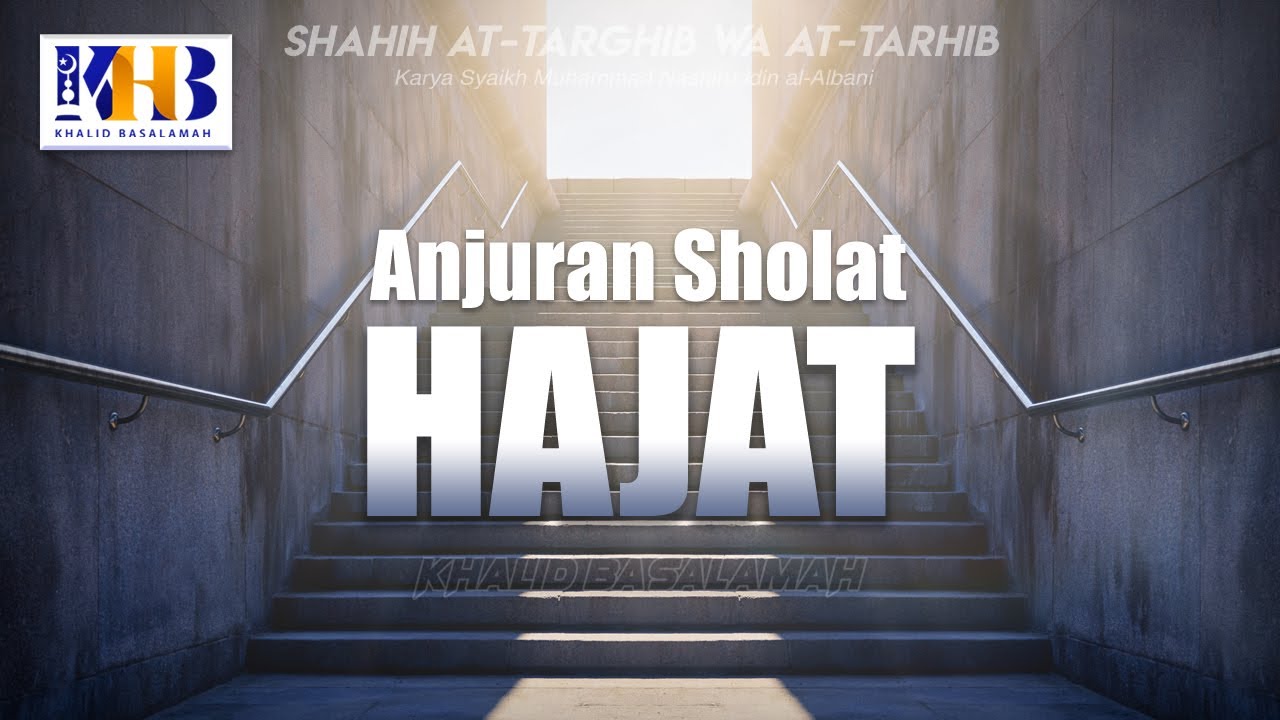 Shahih At-Targhib wa At-Tarhib - Anjuran Sholat Hajat