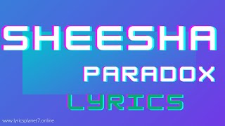 Paradox - Sheesha - Song Lyrics | Dir. Crescent | Ansh4sure | Zellix