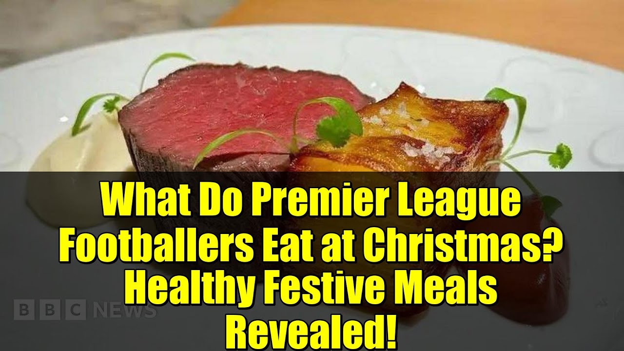 Что едят футболисты Премьер-лиги на Рождество? Раскрыты рецепты полезных праздничных блюд!