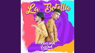 Video thumbnail of "Travesía Boom - La botella"