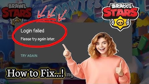 How to Fix Brawl Stars "Login Failed, Please Try Again Later" Problem (100% Working Solution)