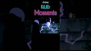 KiLlEr Anime Moments 😱🔥💥💯⚔️ #anime #viralvideos #girl #badassanime #ninja #bones #magic #shorts