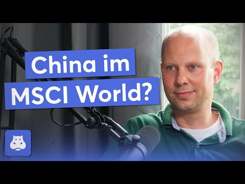 Was passiert, wenn China in den MSCI World aufsteigt? | Arne Scheehl Interview Teil 2/3