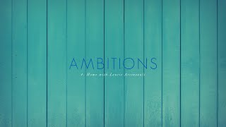 Ambitions S2 EP4  Home with Laurie Arseneault