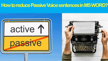 How to reduce passive voice sentences in MS Word - Videofying