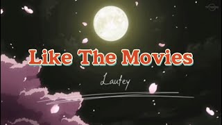 Laufey - Like the movies | Lyrics~