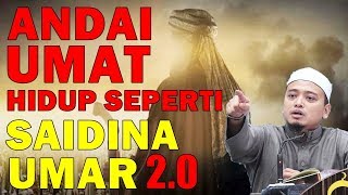 Ustaz Wadi Anuar  - Andainya Umat Hidup Seperti Saidina Umar R.A 2.0