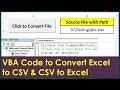 VBA to Convert Excel File to CSV File and CSV to Excel File