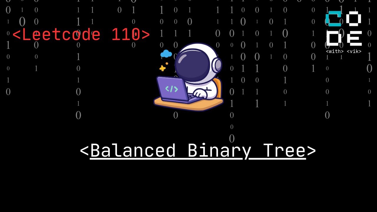Leetcode Daily 110 - Balanced Binary Tree - YouTube