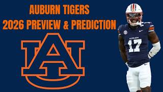 2026 Auburn Tigers Football Preview &amp; Predictions | College Football Analysis