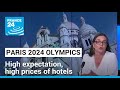 Preparing for the Olympics: High expectation, high prices of hotels • FRANCE 24 English