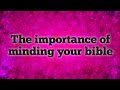 WWTW: The importance of minding your bible