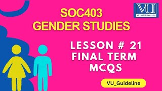 SOC403 GENDER STUDIES LESSON 21 MCQS | Final term #soc403mcqs #finalterm #vu