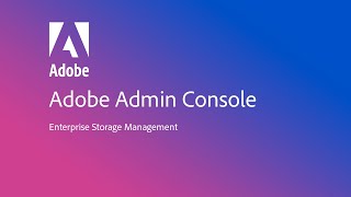 Enterprise Storage Management in the Adobe Admin Console screenshot 5