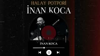 İnan Koca - Halay Potpori ©(2026)