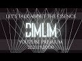 DIMLIM PREMIUM SHOW -Let's talk about the essence-