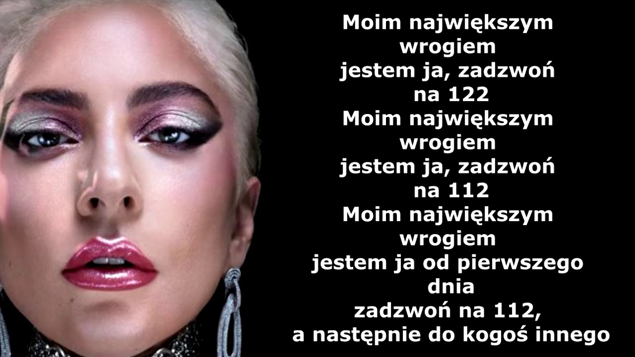 Lady Gaga 911 Tlumaczenie Pl Youtube