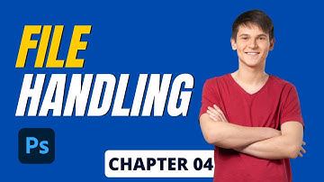 Photoshop For Photographers | File Handling