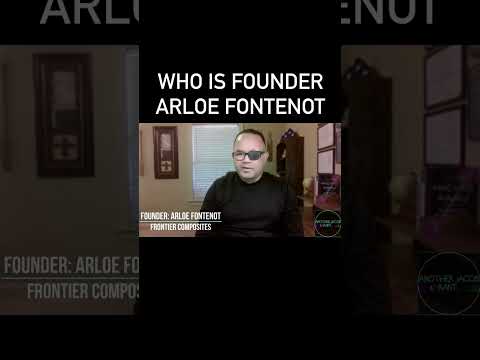 Who Is Founder Arloe Fontenot 