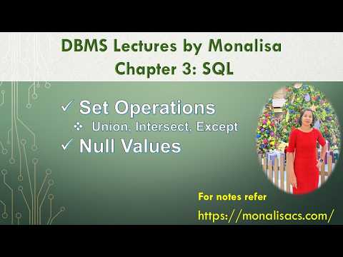 Ch 3.9 : Set Operations: Union, Intersect, Except | Null Values  | DBMS lectures by @MonalisaCS​