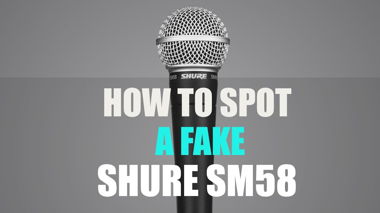 How to Spot a Fake Sure SM58 Microphone