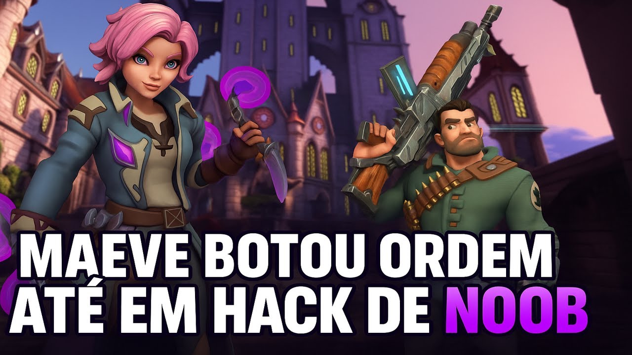 Maeve botou ordem até em hack noob - Paladins