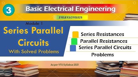 BEE M1 L3 | Series Resistance and Parallel Resistance, Problems solved | VTU