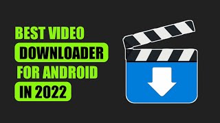 Best Video Downloader For Android in 2022 screenshot 4