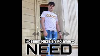 hossein rezaian kolemarz - need