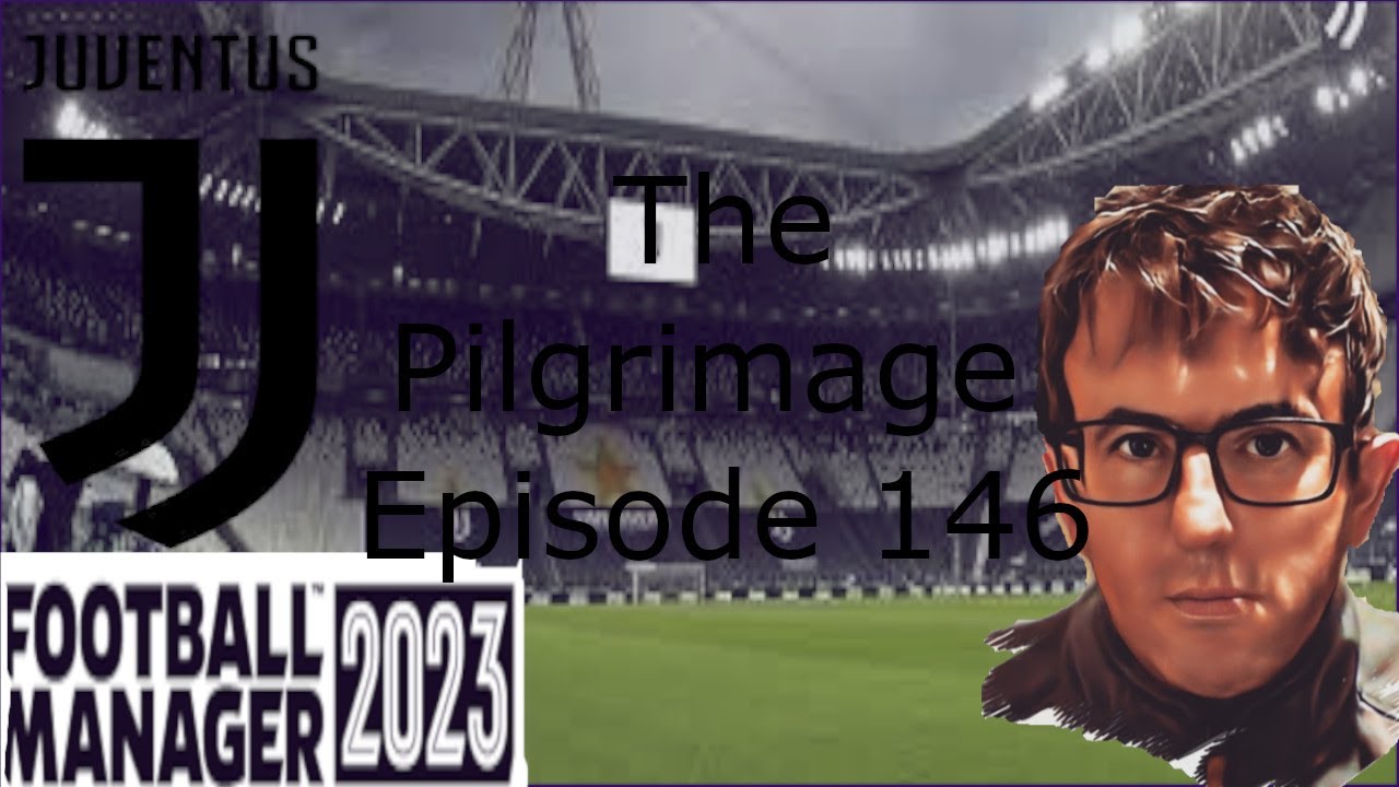 FM23 THE PILGRIMAGE EPISODE 146 DOING WELL IN THE CUPS FOOTBALL MANAGER 2023 YouTube