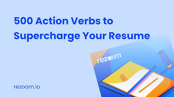 500 Action Verbs to Supercharge Your Resume | Rezoom.io